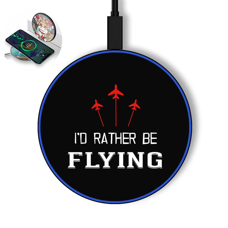 I'D Rather Be Flying aviation design on durable build wireless charger.