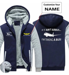 If It Ain't Airbus I'm Taking A Bus Zipped Sweatshirts
