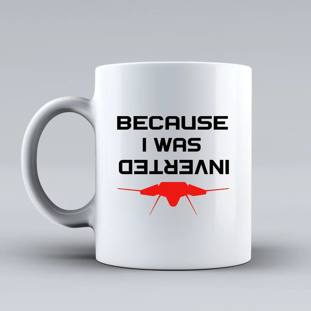 Customisable Because I was Inverted Mug - view 2