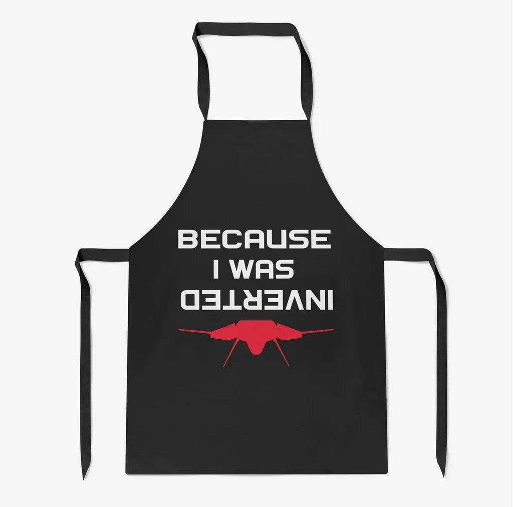 Because I was Inverted aviation design on durable cotton blend kitchen apron.