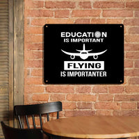 Thumbnail for Flying is Importanter aviation design on durable metal with painted finish metal sign.