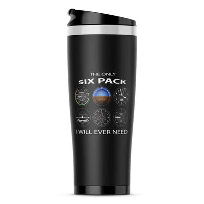 The Only Six Pack I Will Ever Need aviation design on stainless travel mug, vacuum-insulated double-wall stainless.