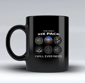 The Only Six Pack I Will Ever Need Black Mugs