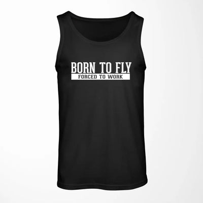 Born To Fly Forced To Work aviation design on breathable cotton tank top.