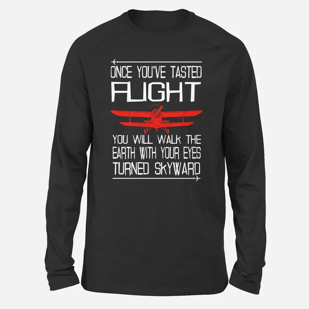 Once You've Tasted Flight Long-Sleeve aviation design printed on soft cotton long-sleeve T-shirt.