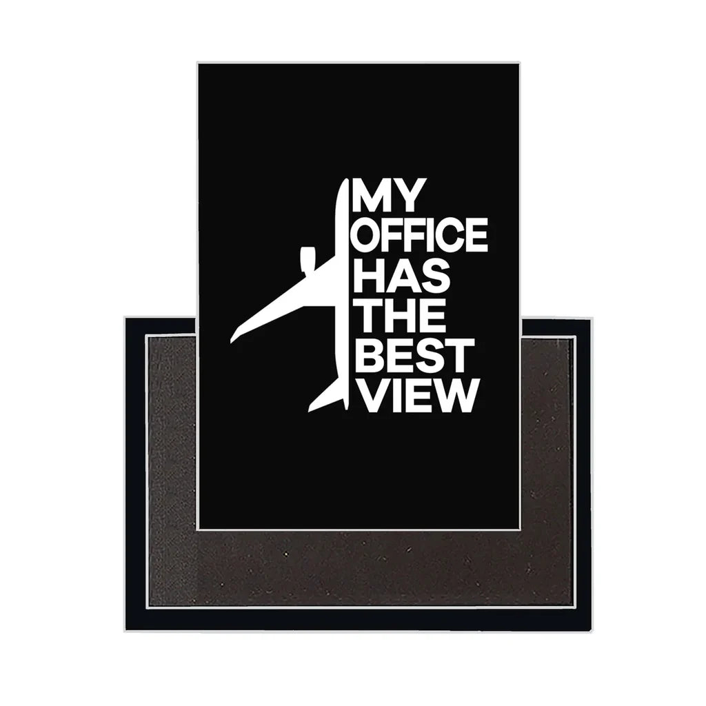My Office Has The Best View aviation design magnet in strong neodymium core.