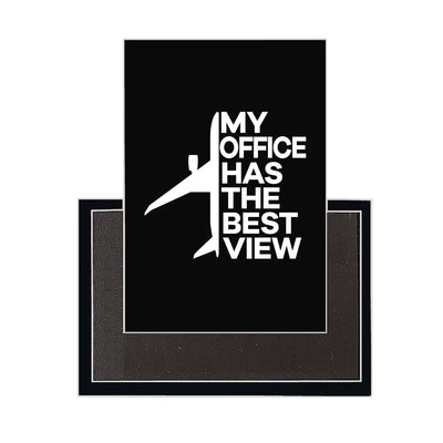 My Office Has The Best View aviation design magnet in strong neodymium core.
