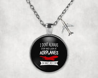 Thumbnail for I Don't Always Stop and Look at Airplanes aviation necklace, stainless steel body with engraved detail.