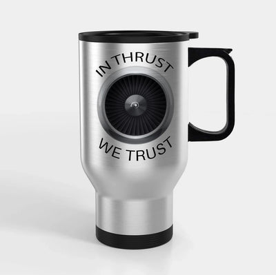 In Thrust We Trust Travel Mugs (With Holder) aviation design on travel mug with holder, insulated double-wall with car-cup ba.