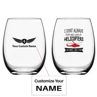 Thumbnail for I Don't Always Stop and Look at Helicopters Water & Drink aviation design on water glass, crystal-clear premium glassware.