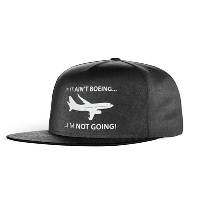 If It Ain't Boeing I'm Not Going! aviation embroidery on structured cotton snapback cap.