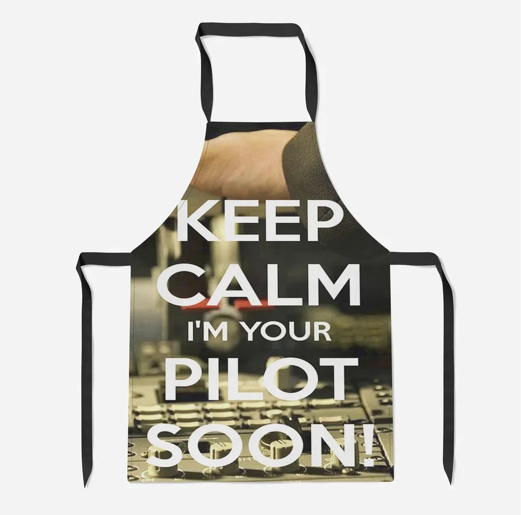 Keep Calm I'm your Pilot Soon aviation design on durable cotton blend kitchen apron.