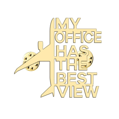 My Office Has The Best View aviation hollow pin in polished alloy.