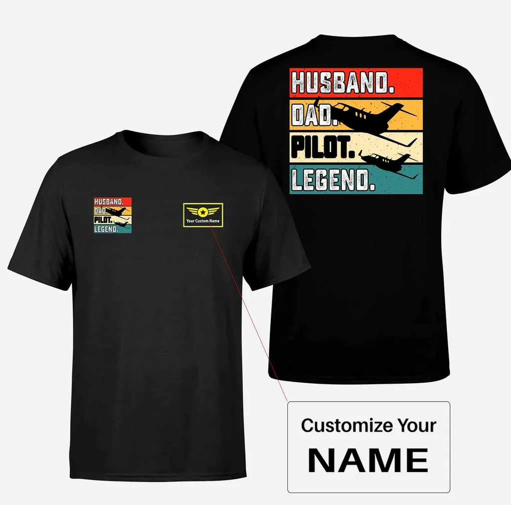 Husband & Dad & Pilot & Legend aviation design printed on soft cotton double-side print T-shirt.