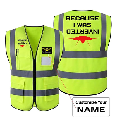 Because I was Inverted aviation design printed on high-visibility reflective fabric reflective vest.