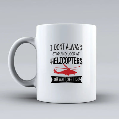Customisable I Don't Always Stop and Mug - view 2