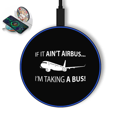 If It Ain't Airbus I'm Taking A Bus aviation design on durable build wireless charger.