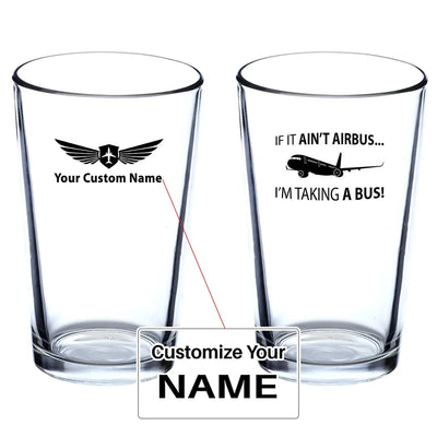 If It Ain't Airbus I'm Taking A Bus Beer & aviation design on beer water glass, versatile drinkware.