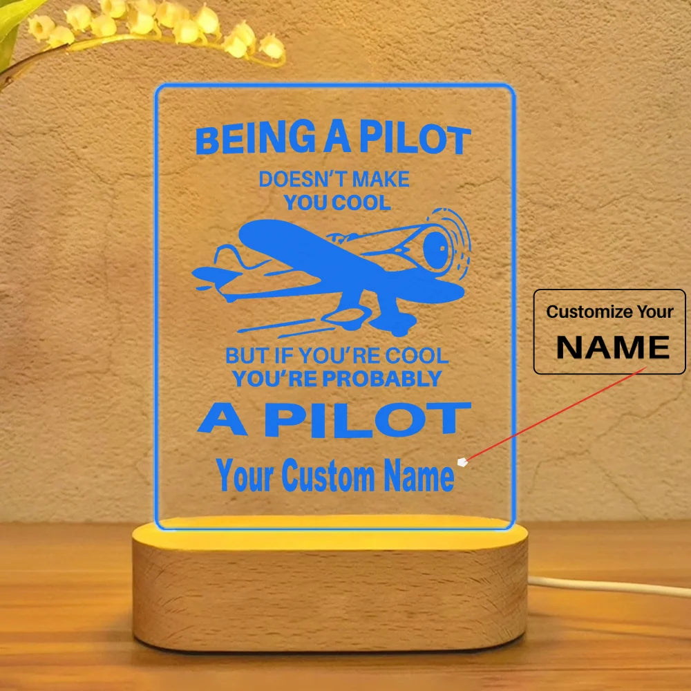 If You're Cool You're Probably a aviation design on premium acrylic with LED night lamp.