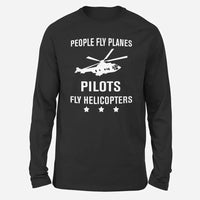 Thumbnail for People Fly Planes Pilots Fly Helicopters Long-Sleeve aviation design printed on soft cotton long-sleeve T-shirt.