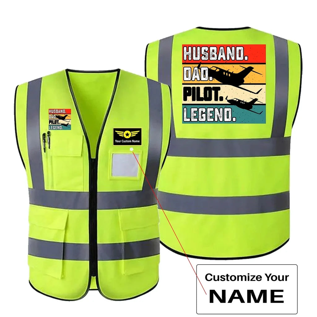 Husband & Dad & Pilot & Legend aviation design printed on high-visibility reflective fabric reflective vest.