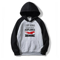 Thumbnail for I Don't Always Stop and Look at Airplanes aviation design on colourful cotton blend colourful hoodie.