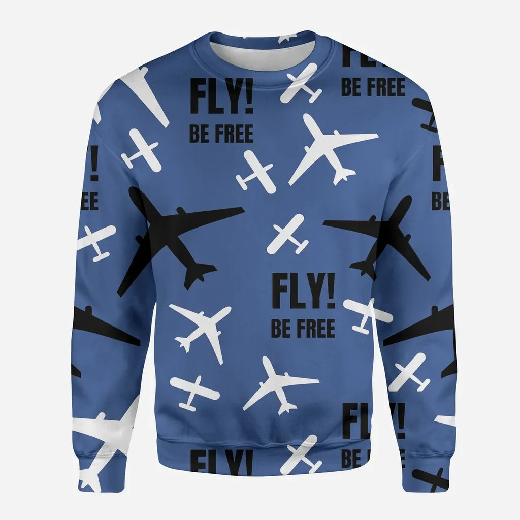 Fly Be Free Blue aviation design printed on soft cotton blend 3D sweatshirt.