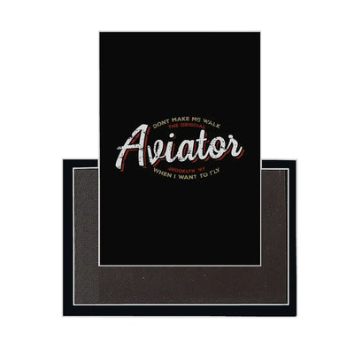 Aviator - Dont Make Me Walk aviation design magnet in strong neodymium core.