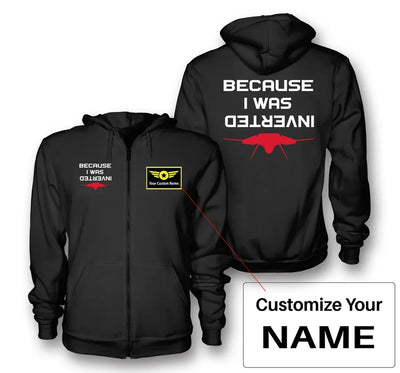 Because I was Inverted aviation design on soft cotton blend zipped hoodie.