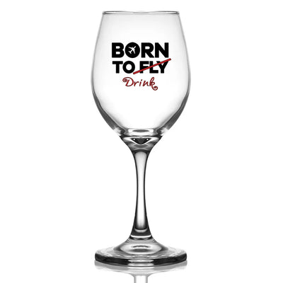 Born To Drink Wine Glass