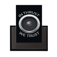 Thumbnail for In Thrust We Trust aviation themed magnet, strong neodymium core.