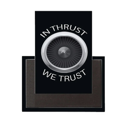 In Thrust We Trust aviation themed magnet, strong neodymium core.