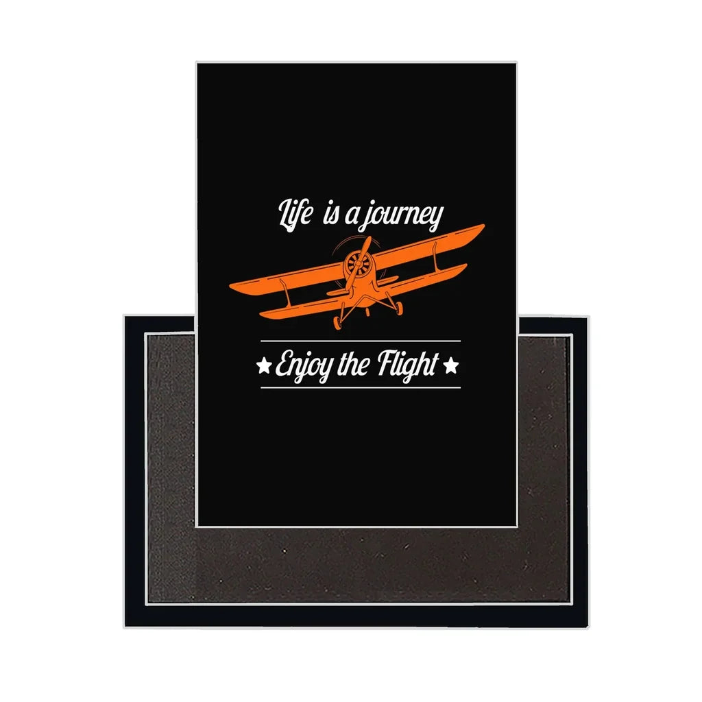 Life is a journey Enjoy the Flight aviation design magnet in strong neodymium core.