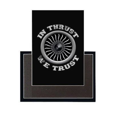 In Thrust We Trust (Vol 2) aviation design magnet in strong neodymium core.