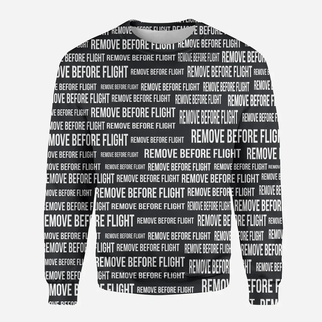 Remove Before Flight 3-Black aviation design printed on soft cotton blend 3D sweatshirt.