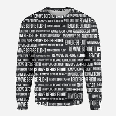 Remove Before Flight 3-Black aviation design printed on soft cotton blend 3D sweatshirt.
