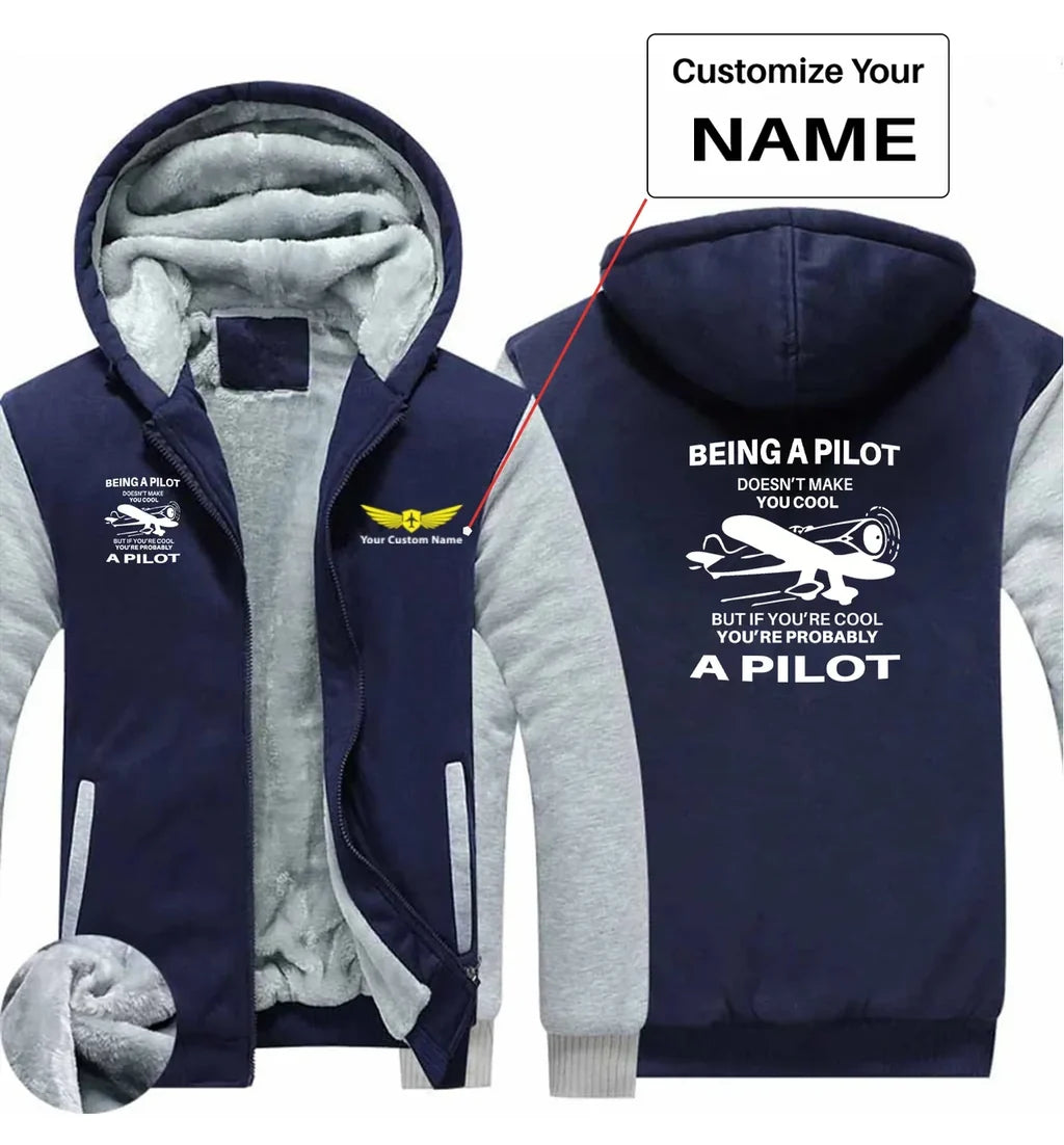 If You're Cool You're Probably a Pilot aviation design printed on soft cotton blend zipped sweatshirt.