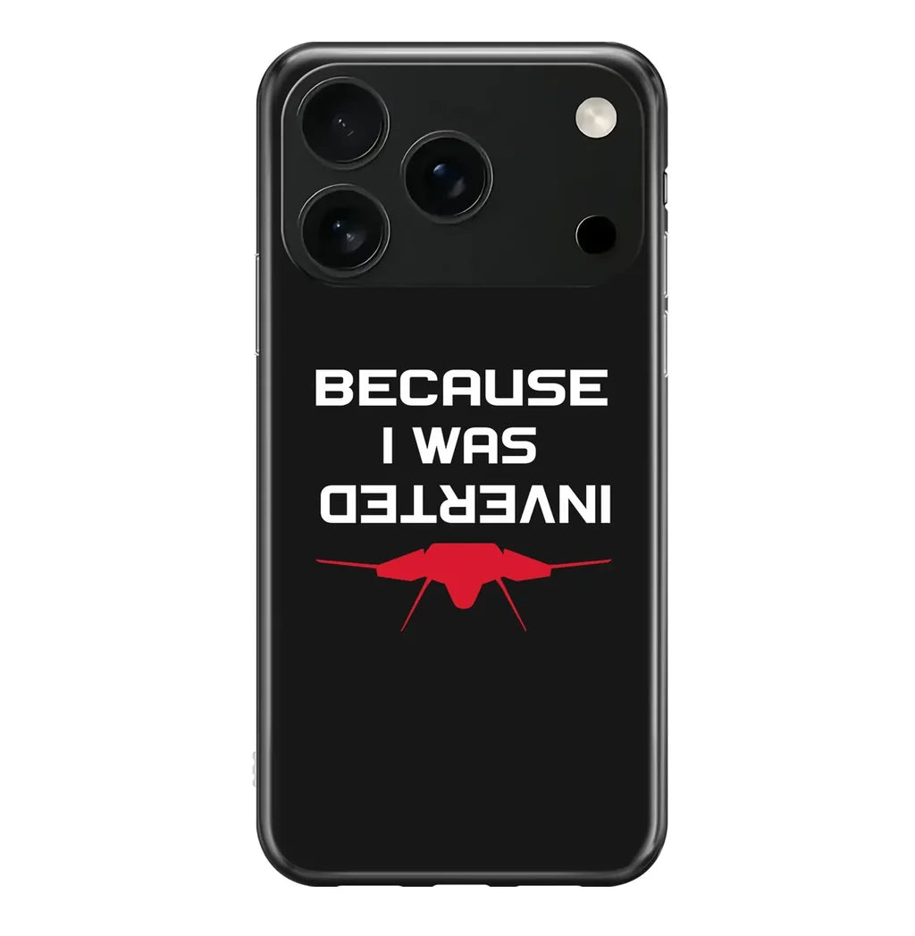Because I was Inverted iPhone Case