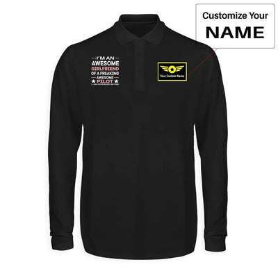 I am an Awesome Girlfriend aviation design printed on soft cotton long-sleeve polo shirt.