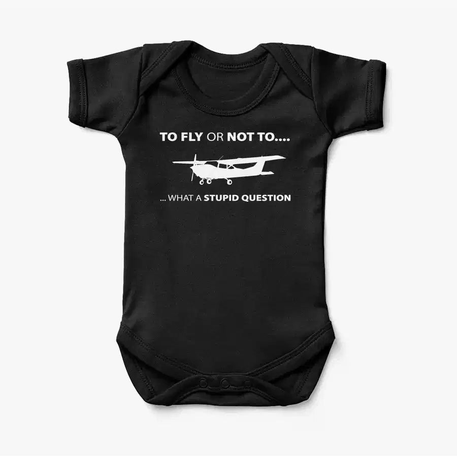 To Fly or Not To What a Stupid Question aviation print on kids gentle cotton bodysuit.