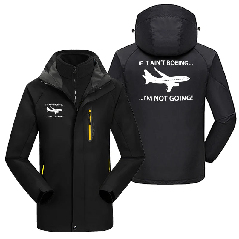 If It Ain't Boeing I'm Not Going! aviation design printed on heavyweight insulated shell with snow cuffs thick ski jacket.