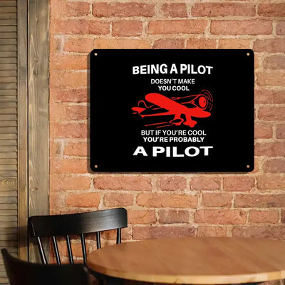 If You're Cool You're Probably a aviation design on durable metal with painted finish metal sign.