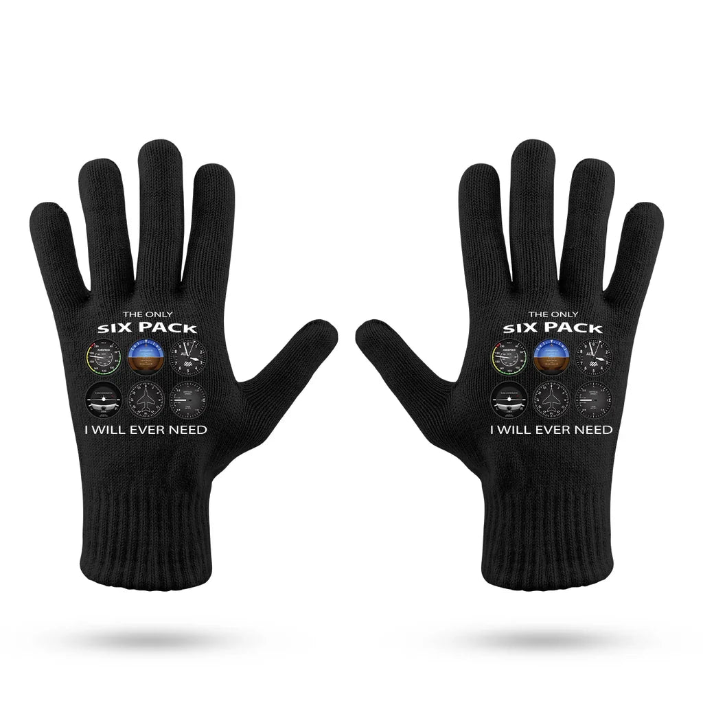 The Only Six Pack I Will Ever Need aviation design on soft knit fabric gloves.