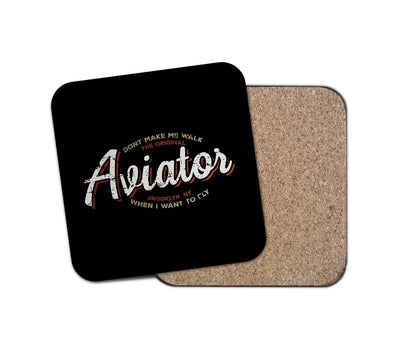 Aviator - Dont Make Me Walk aviation design on cork-backed wood with print coaster.