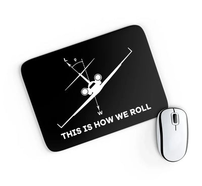 This is How We Roll aviation design on neoprene with anti-slip base mouse pad.