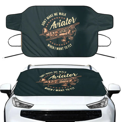 Don't Make me Walk When I want To Fly Car aviation design on car windshield cover.