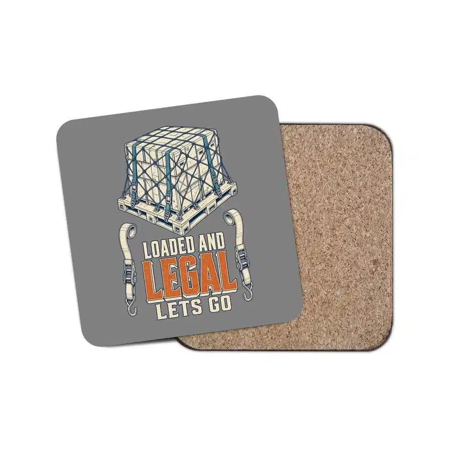 Loaded And Legal Lets Go design on gray 1 piece coaster