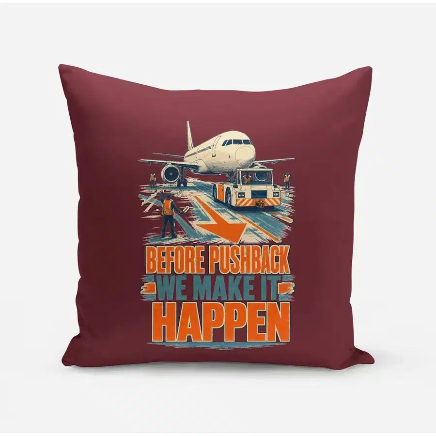 Before Pushback We Make It Happen design on dark red pillow