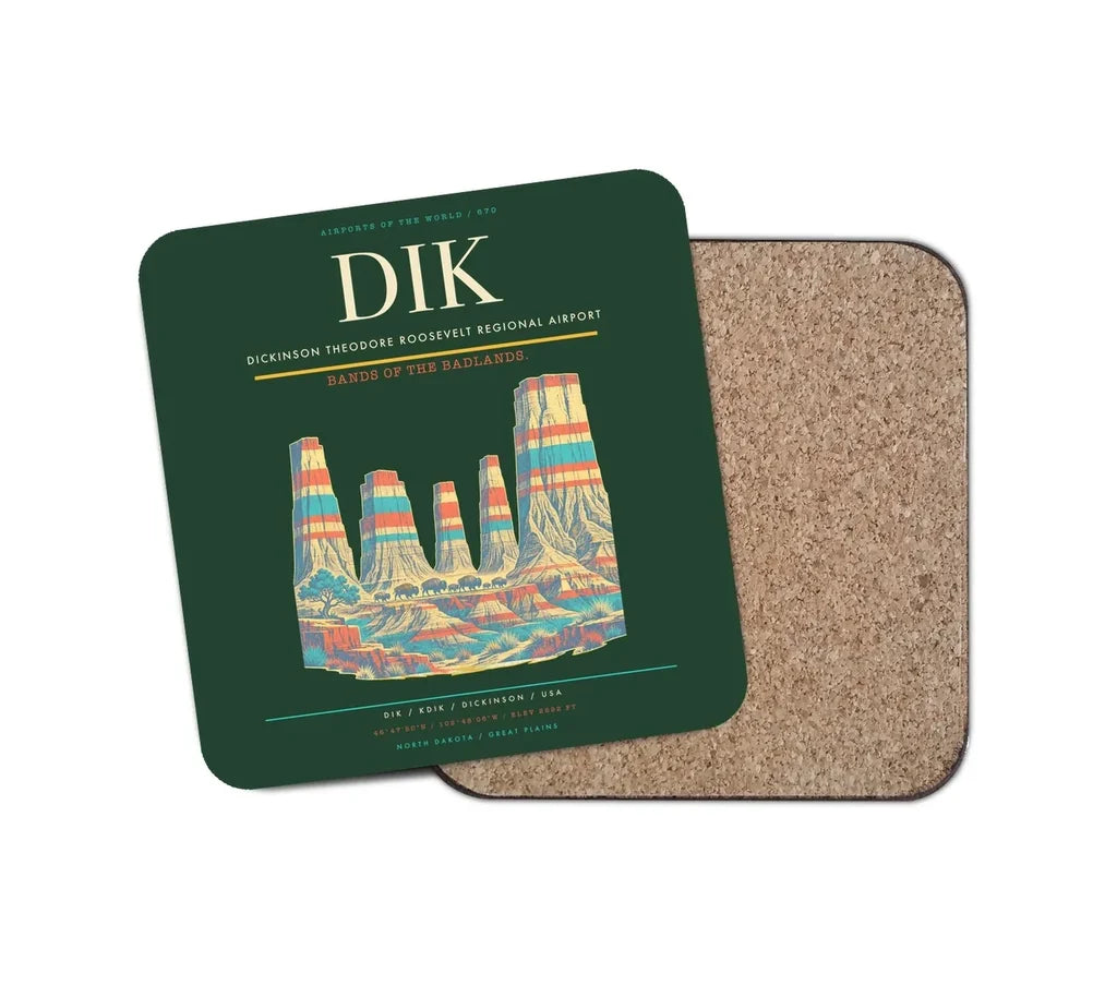 Dickinson Theodore Roosevelt Regional Airport (DIK) design on dark green 1 piece coaster