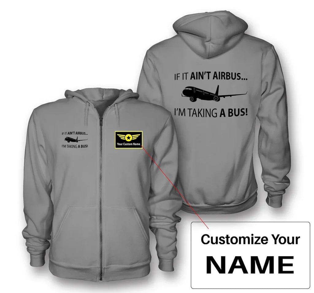 If It Ain't Airbus I'm Taking A Bus Designed Zipped Hoodies - view 13
